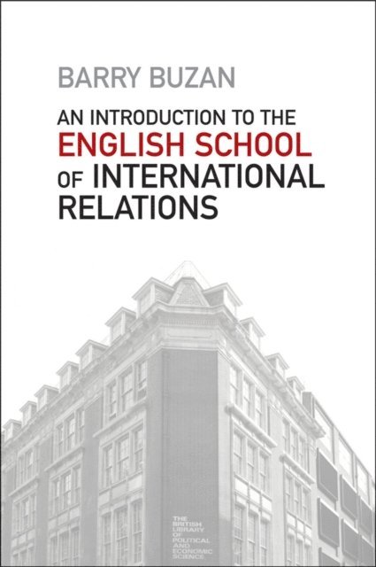 Barry Buzan - Introduction to the English School of International Relations, E-bok