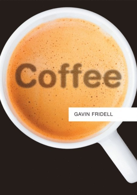 Gavin Fridell - Coffee, E-bok