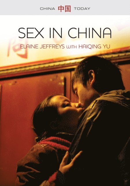 Elaine Jeffreys - Sex in China, E-bok