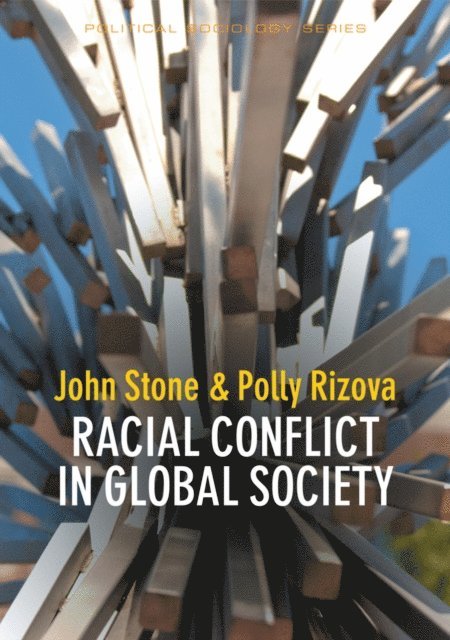 Polly Rizova, John Stone - Racial Conflict in Global Society, E-bok