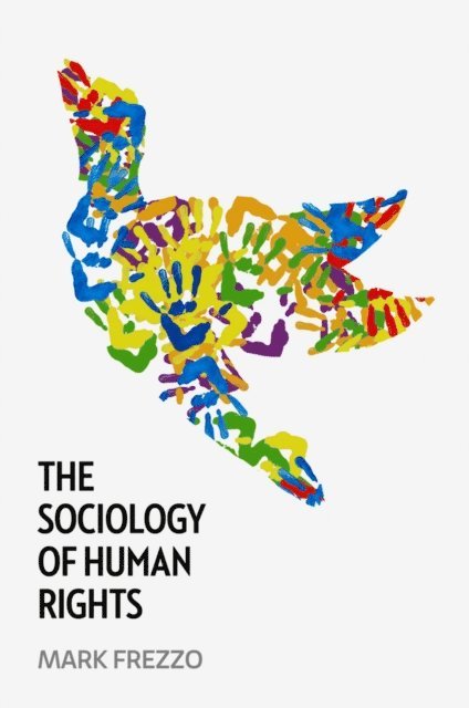 Mark Frezzo - Sociology of Human Rights, E-bok