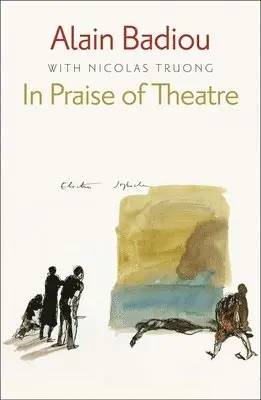 Alain Badiou - In Praise of Theatre, Häftad. Tillgänglighet: Lägg i varukorg