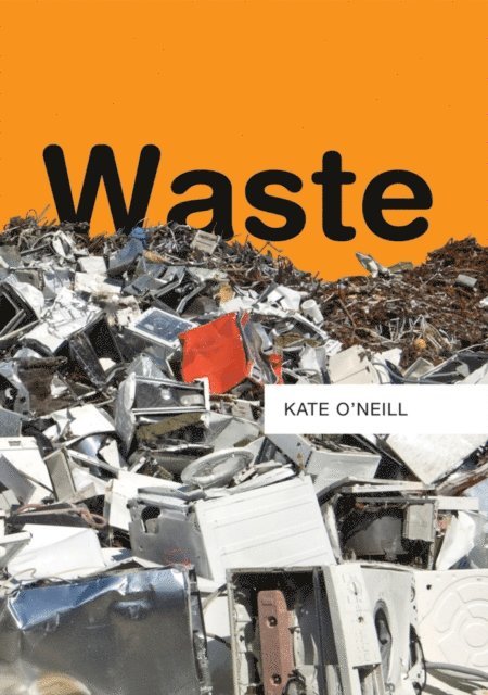 Kate O'Neill - Waste, E-bok
