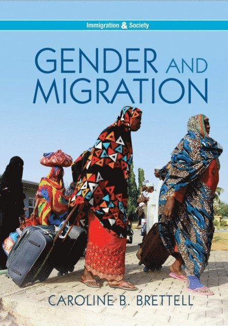Caroline B. Brettell - Gender and Migration, E-bok