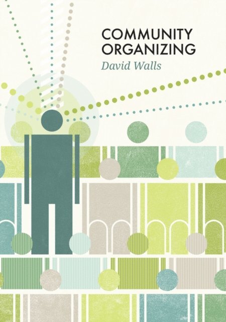 David S. Walls - Community Organizing, E-bok