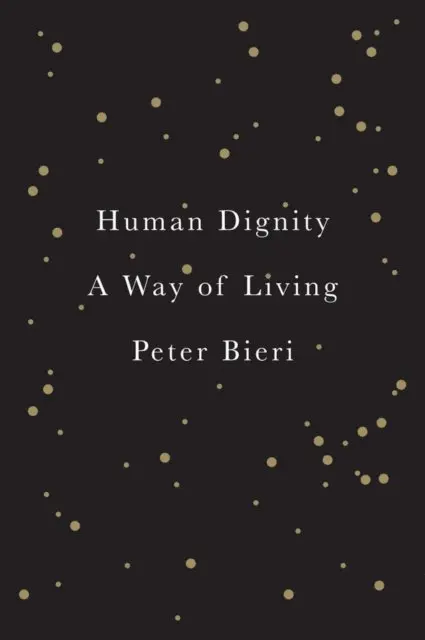 Peter Bieri - Human Dignity, E-bok. Tillgänglighet: Lägg i varukorg