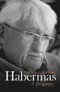 Habermas - A Biography