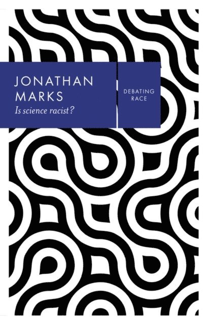 Jonathan Marks - Is Science Racist?, E-bok