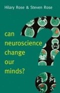 Can Neuroscience Change Our Minds?