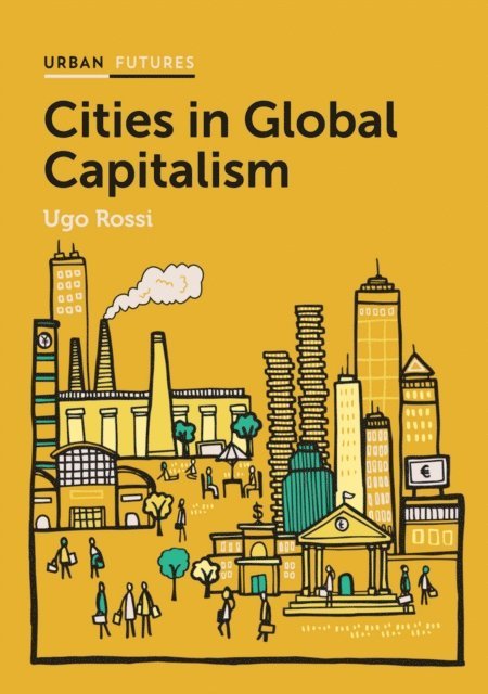 Ugo Rossi - Cities in Global Capitalism, E-bok