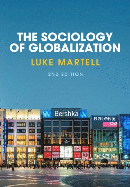 Luke Martell - Sociology of Globalization, E-bok