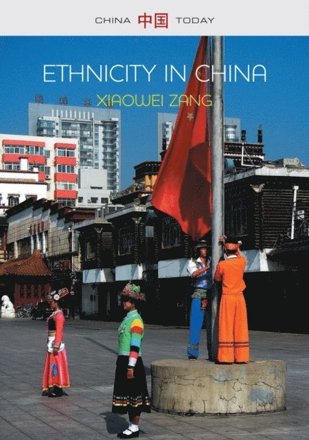 Xiaowei Zang - Ethnicity in China: A Critical Introduction, E-bok