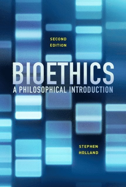 Stephen Holland - Bioethics, E-bok