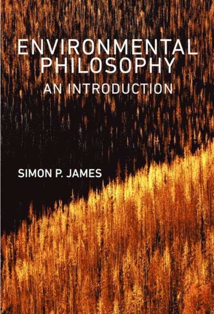Simon P. James - Environmental Philosophy, E-bok