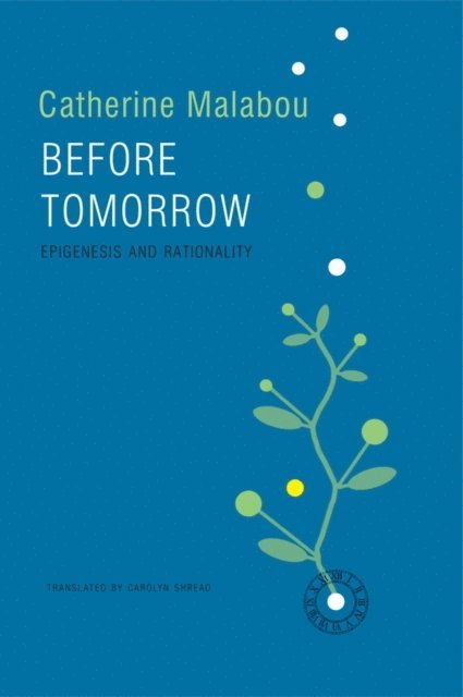 Catherine Malabou - Before Tomorrow, E-bok