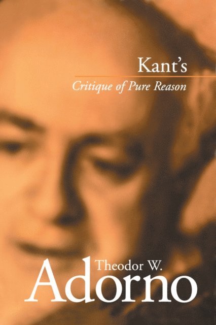 Theodor W. Adorno, Rolf Tiedemann - Kant's Critique of Pure Reason, E-bok. Tillgänglighet: Lägg i varukorg