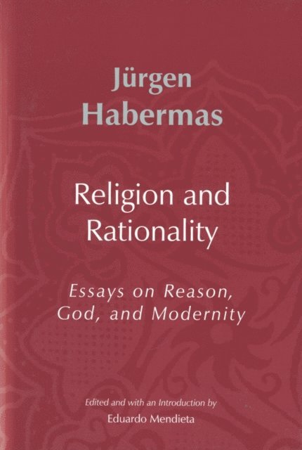 J rgen Habermas, Eduardo Mendieta - Religion and Rationality, E-bok