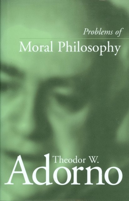 Theodor W. Adorno - Problems of Moral Philosophy, E-bok