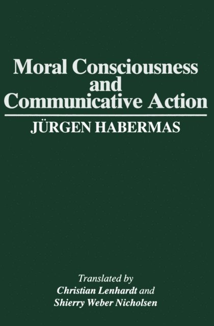 J rgen Habermas - Moral Consciousness and Communicative Action, E-bok