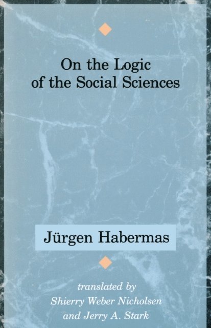 J rgen Habermas - On the Logic of the Social Sciences, E-bok