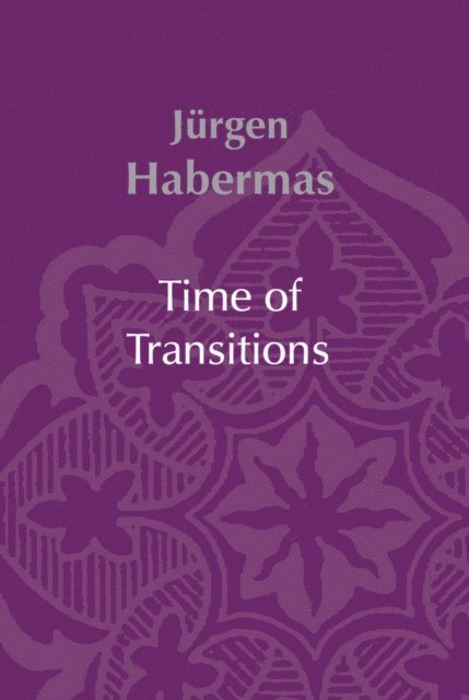 J rgen Habermas - Time of Transitions, E-bok
