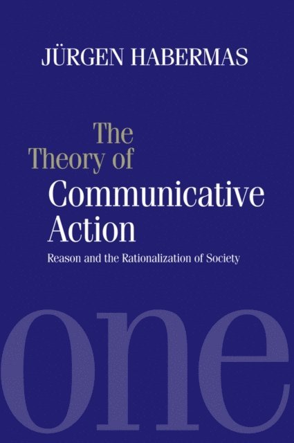 J rgen Habermas - Theory of Communicative Action, E-bok