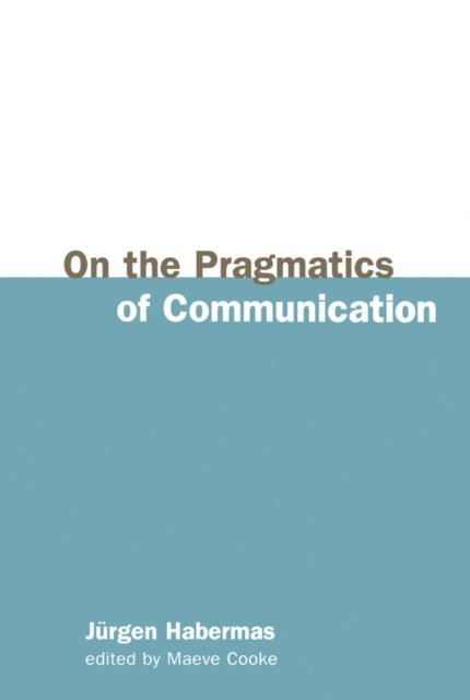 J rgen Habermas - On the Pragmatics of Communication, E-bok