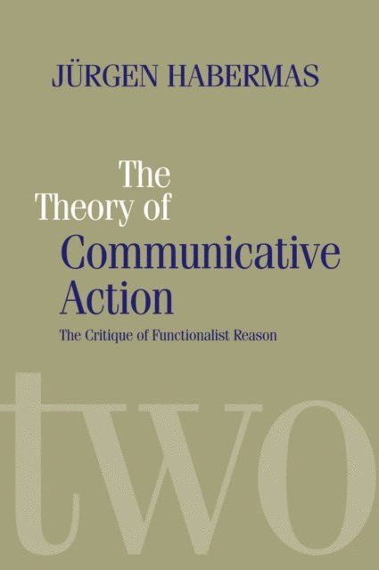 J rgen Habermas - Theory of Communicative Action, E-bok