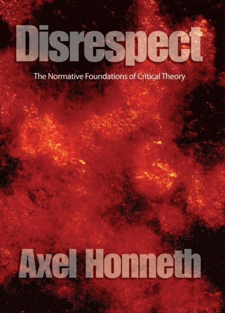 Axel Honneth - Disrespect, E-bok