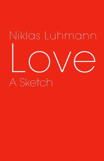 Niklas Luhmann, Andr Kieserling - Love, E-bok