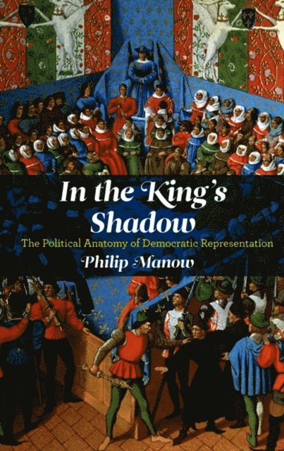 Philip Manow - In the King's Shadow, E-bok