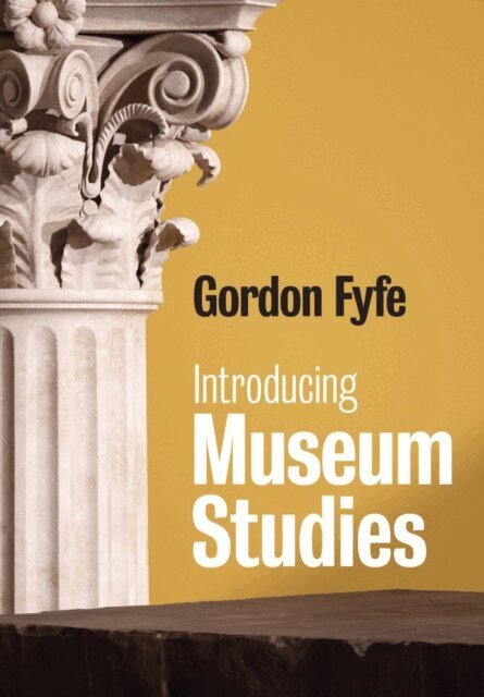 Gordon Fyfe - Introducing Museum Studies, E-bok