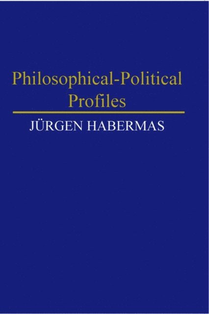 J rgen Habermas - Philosophical-Political Profiles, E-bok