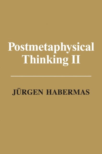 J rgen Habermas - Postmetaphysical Thinking II, E-bok