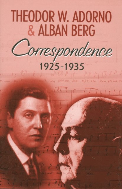 Alban Berg, Theodor W. Adorno, Henri Lonitz - Correspondence 1925-1935, E-bok