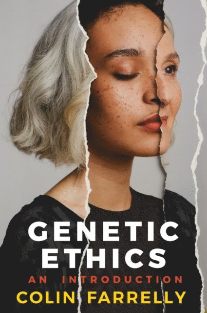 Colin Farrelly - Genetic Ethics, E-bok. Tillgänglighet: Lägg i varukorg
