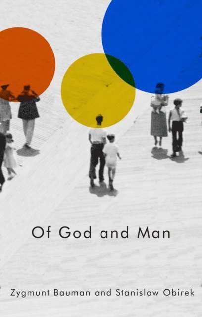 Stanislaw Obirek, Zygmunt Bauman - Of God and Man, E-bok