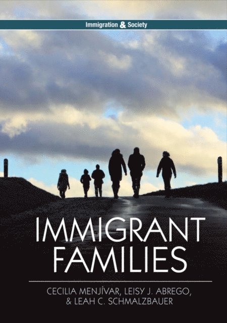 Leah C. Schmalzbauer, Leisy J. Abrego, Cecilia Menj var - Immigrant Families, E-bok