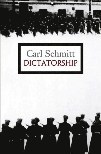 Carl Schmitt - Dictatorship, E-bok