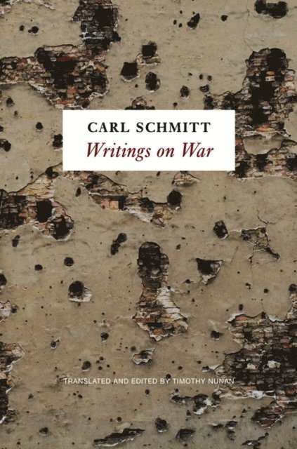 Carl Schmitt - Writings on War, E-bok