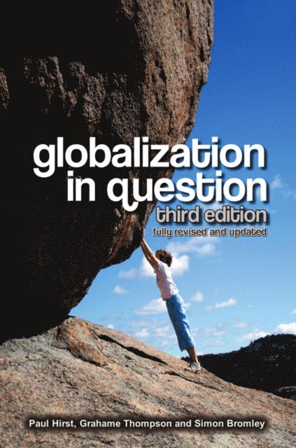 Simon Bromley, Grahame Thompson, Paul Hirst - Globalization in Question, E-bok