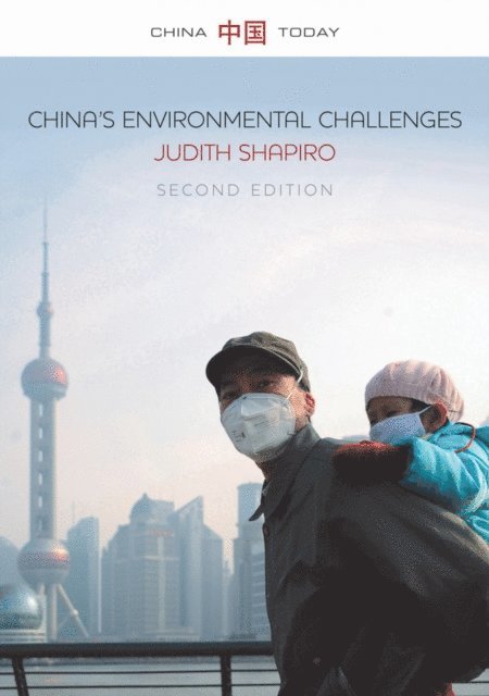 Judith Shapiro - China's Environmental Challenges, E-bok
