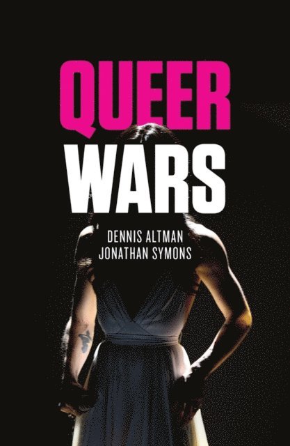 Jonathan Symons, Dennis Altman - Queer Wars, E-bok