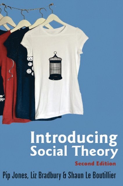 Shaun LeBoutillier, Liz Bradbury, Pip Jones - Introducing Social Theory, E-bok