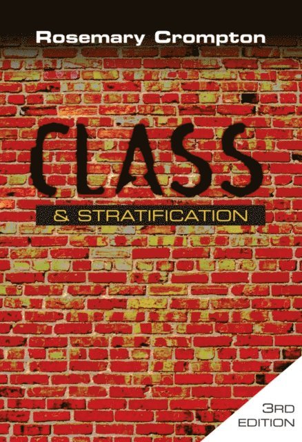 Rosemary Crompton - Class and Stratification, E-bok