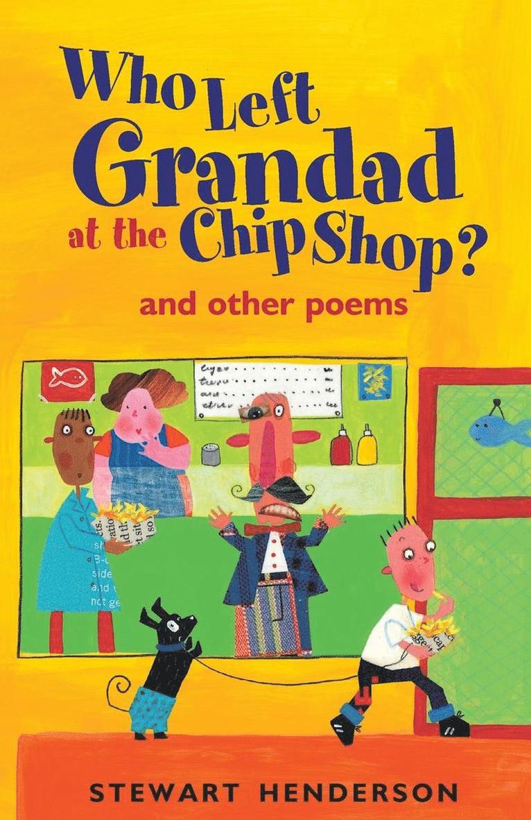 Stewart Henderson - Who Left Grandad at the Chip Shop?, Häftad. Tillgänglighet: Tillfälligt slut