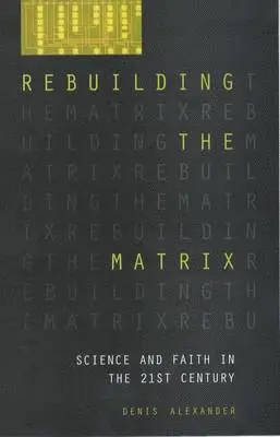 Denis Alexander - Rebuilding the Matrix, Häftad. Tillgänglighet: Tillfälligt slut