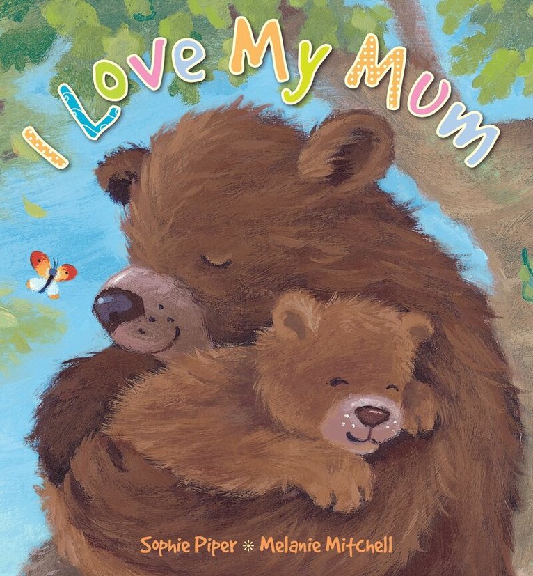 Sophie Piper - I Love My Mum, Inbunden. Tillgänglighet: Tillfälligt slut