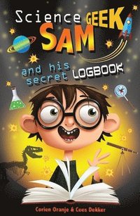 Science Geek Sam and his Secret Logbook