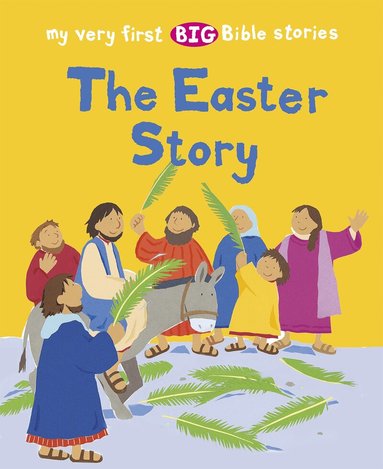Lois Rock - THE EASTER STORY, Häftad